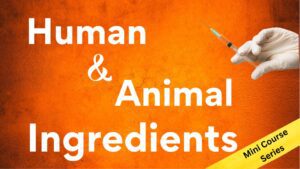 Mini Course Series - Human and Animal Ingredients